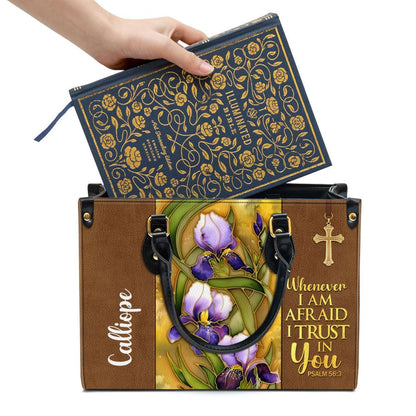 Flower And Cross Whenever I Am Afraid I Trust In You Psalm 563 Personalized Leather Handbag