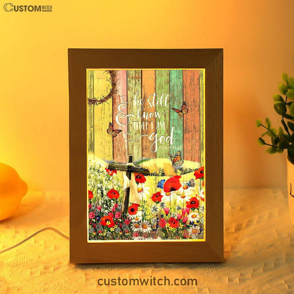 Flower Field Butterfly Be Still And Know That I Am God Frame Lamp Art - Christian Art - Bible Verse Art - Religious Home Decor