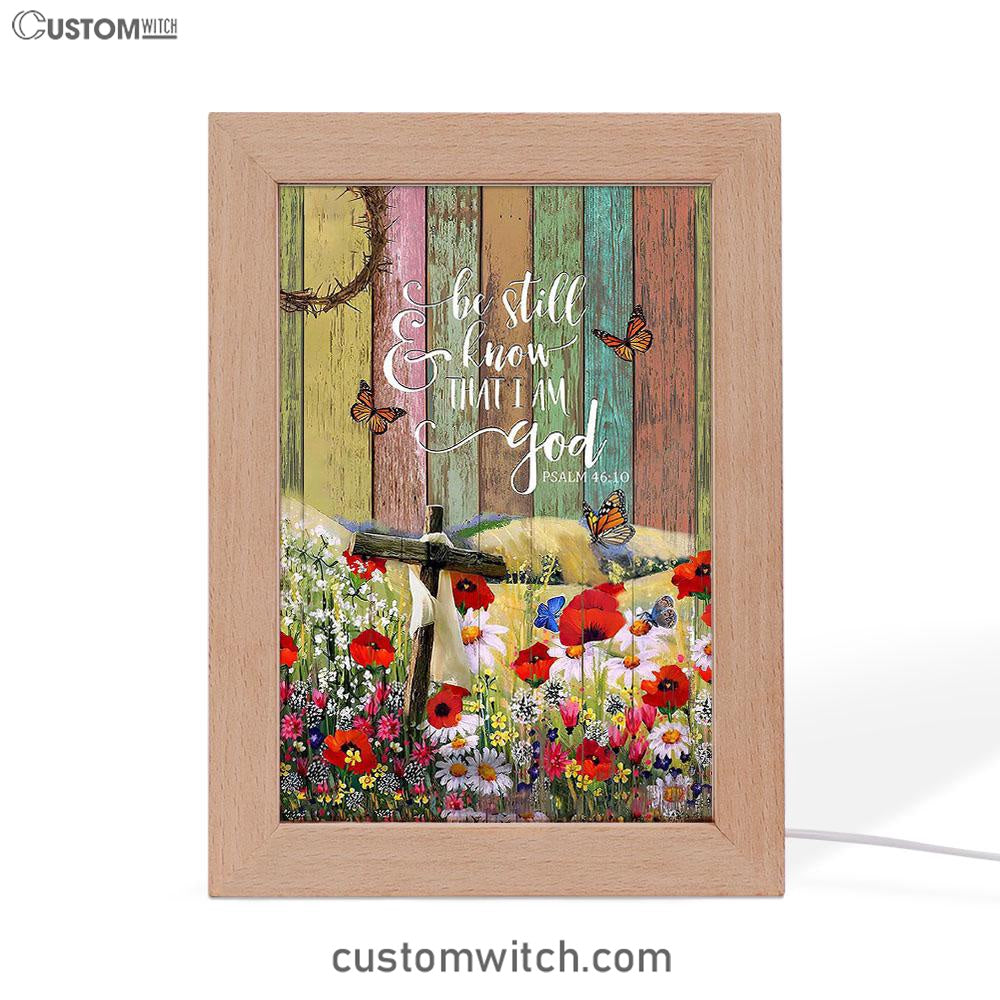 Flower Field Butterfly Be Still And Know That I Am God Frame Lamp Art - Christian Art - Bible Verse Art - Religious Home Decor