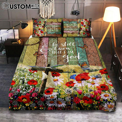 Flower Field Butterfly Be Still And Know That I Am God Quilt Bedding Set Art - Christian Art - Bible Verse Bedroom - Religious Home Decor