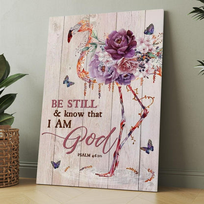Flower Flamingo, Colorful Butterfly, Be Still And Know That I Am God Canvas, Christmas Gift for Christian