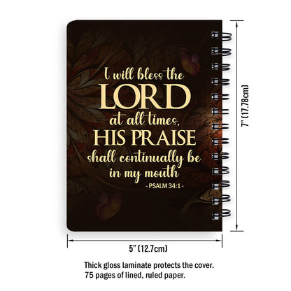 Flower Personalized Spiral Journal Psalm 341 I Will Bless The Lord At All Times, Spiritual Gift Faith For Christians