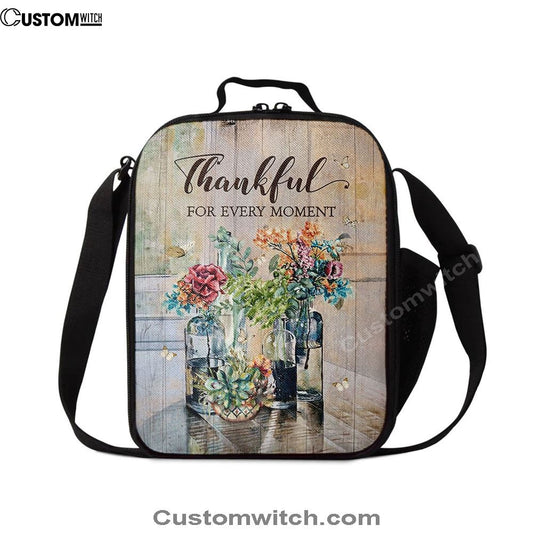 Flower Thankful For Every Moment Lunch Bag, Christian Lunch Bag, Religious Lunch Box For School, Picnic