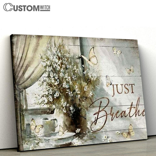 Flower Vase By The Window Vintage Painting Just Breathe Jesus Canvas Poster