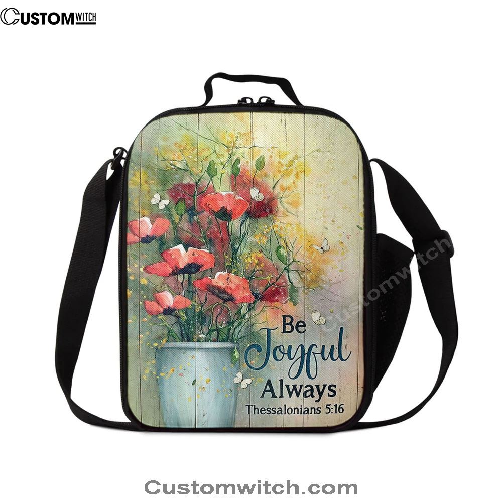 Flower White Butterfly Poppy Be Joyful Always Lunch Bag, Christian Lunch Bag, Religious Lunch Box For School, Picnic