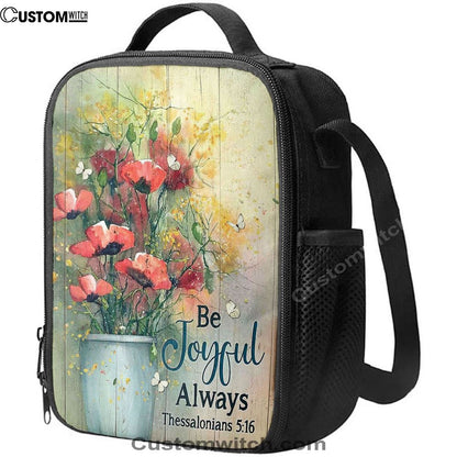 Flower White Butterfly Poppy Be Joyful Always Lunch Bag, Christian Lunch Bag, Religious Lunch Box For School, Picnic