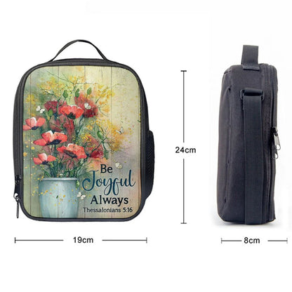 Flower White Butterfly Poppy Be Joyful Always Lunch Bag, Christian Lunch Bag, Religious Lunch Box For School, Picnic