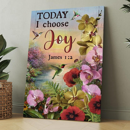 Flower World, Hummingbird, Sunrise Sky, Today I Choose Joy Canvas, Christmas Gift for Christian