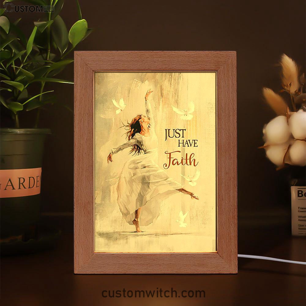 Flying Dove Just Have Faith Frame Lamp - Christian Art - Religious Home Decor