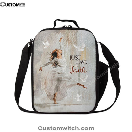 Flying Dove Just Have Faith Lunch Bag, Christian Lunch Bag, Religious Lunch Box For School, Picnic