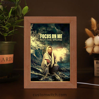 Focus On Me Not The Storm Jesus Frame Lamp Art - Jesus Frame Lamp Pictures - Christian Night Light