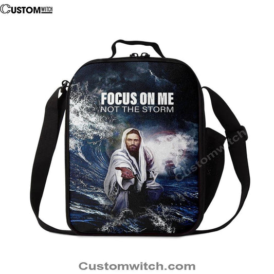 Focus On Me Not The Storm Jesus Lunch Bag, Christian Lunch Bag, Religious Lunch Box For School, Picnic