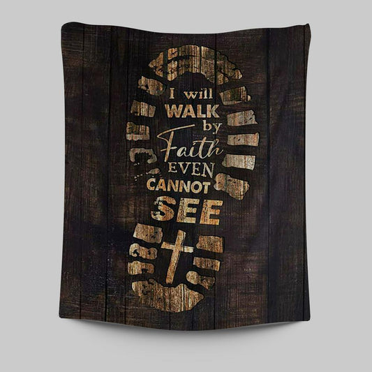 Footprint I Will Walk By Faith Even Cannot See Tapestry Art - Bible Verse Wall Art - Christian Inspirational Wall Decor