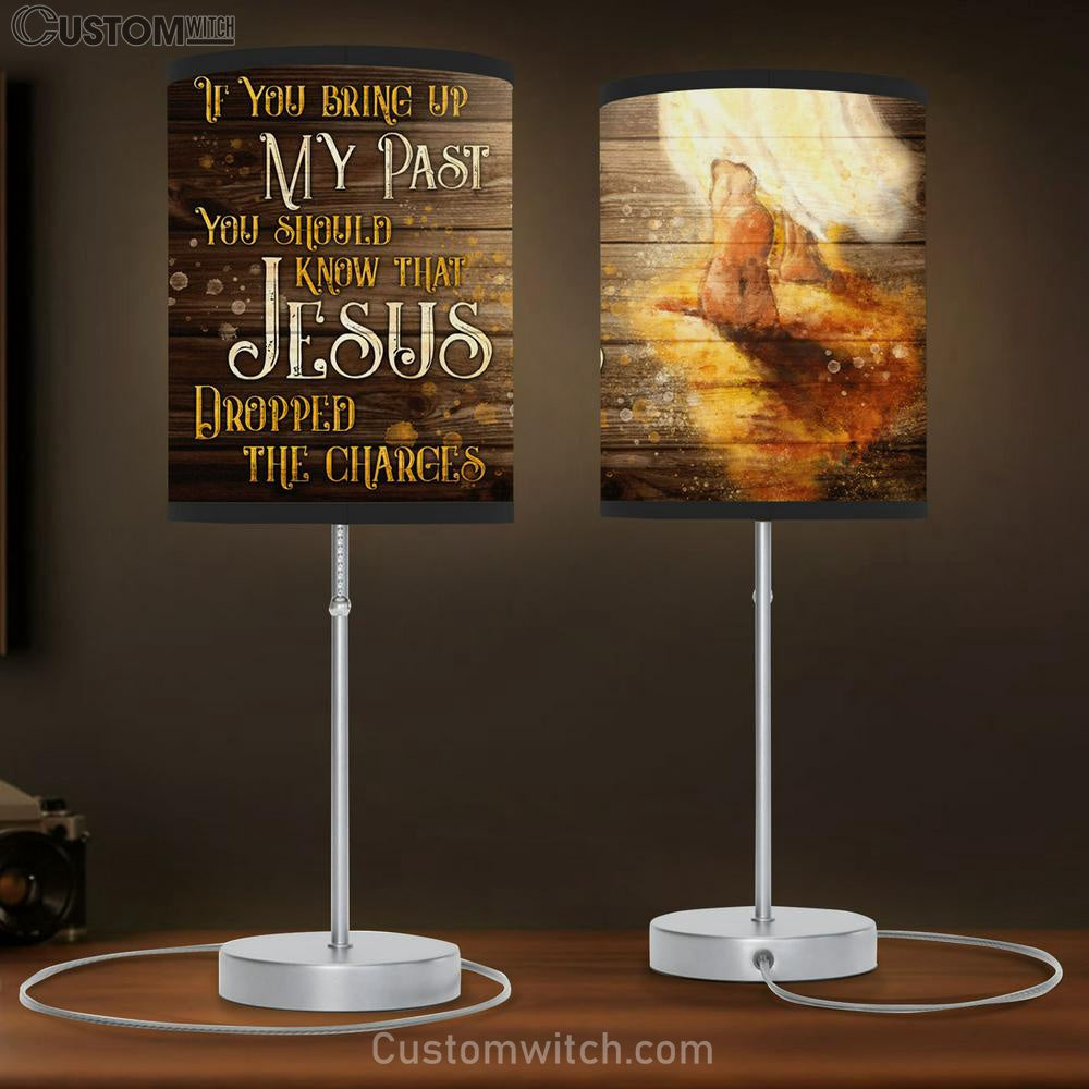 Footprints Of God Table Lamb - If You Bring Up My Past You Should Know That Jesus Dropped The Charges