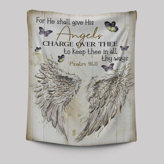 For He Shall Give His Angels Charge Over Thee Psalm 9111 Kjv Tapestry Prints - Bible Verse Wall Decor - Scripture Wall Art