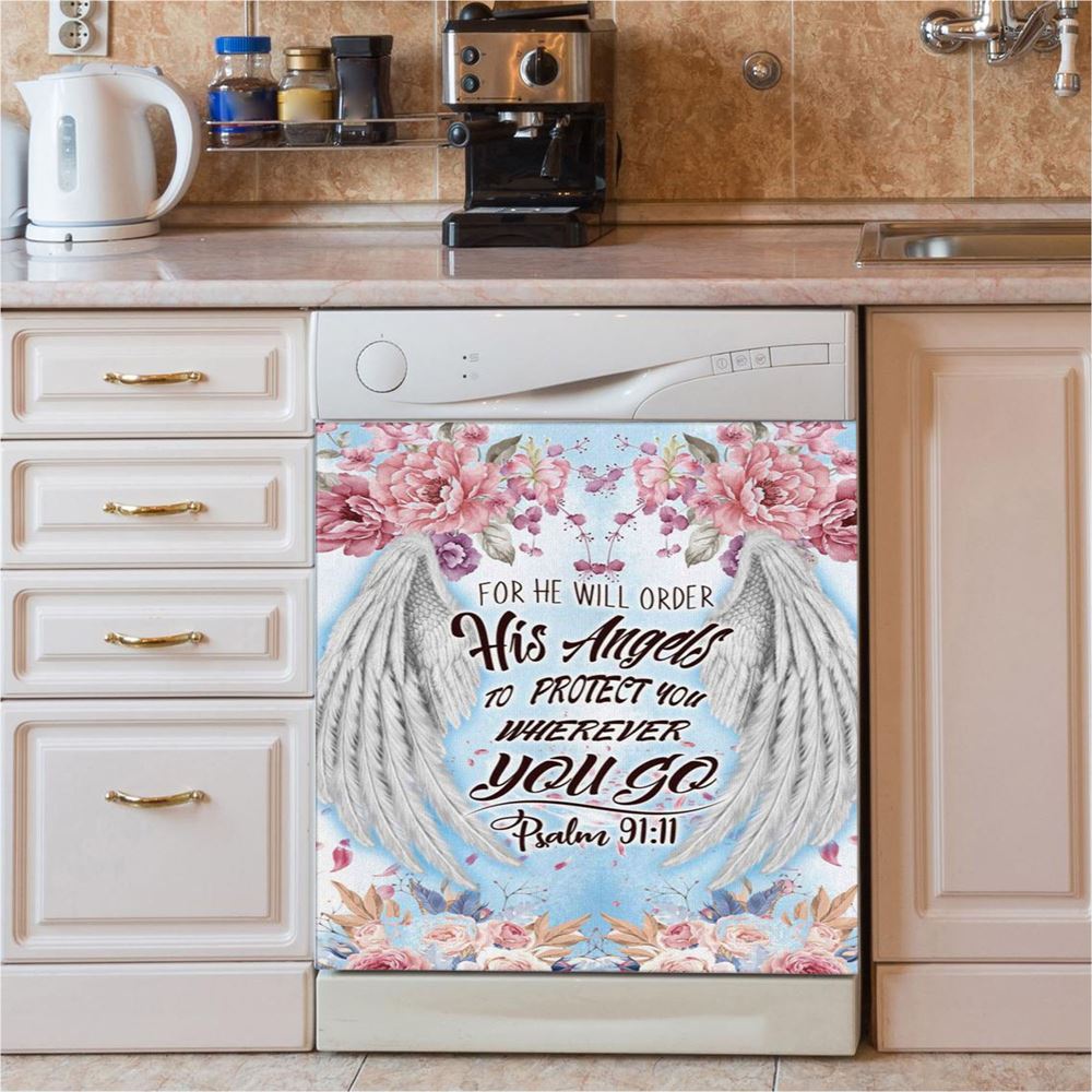 For He Will Order His Angels To Protect You Psalm 9111 Bible Verse Dishwasher Cover, Bible Verse Dishwasher Magnet Cover, Scripture Kitchen Decor
