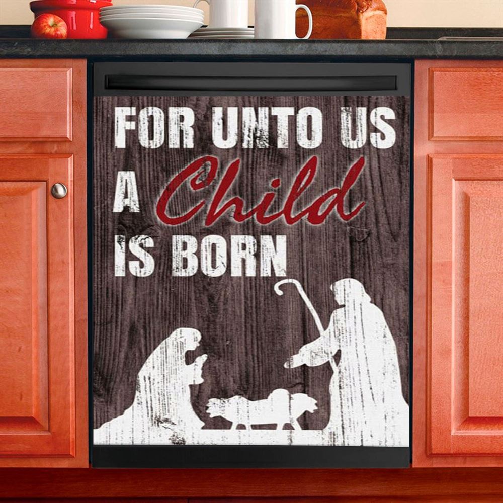 For Unto Us A Child Is Born Christian Christmas Dishwasher Cover, Bible Verse Dishwasher Magnet Cover, Scripture Kitchen Decor