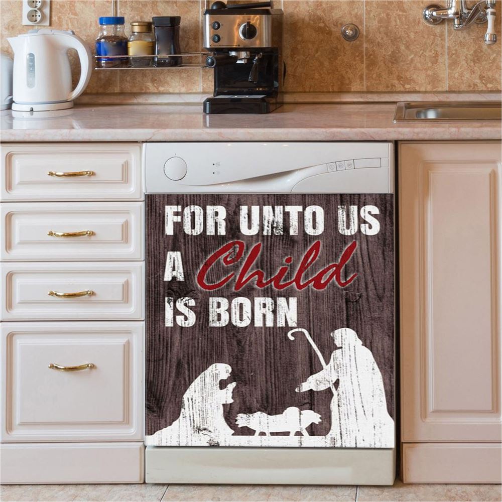 For Unto Us A Child Is Born Christian Christmas Dishwasher Cover, Bible Verse Dishwasher Magnet Cover, Scripture Kitchen Decor