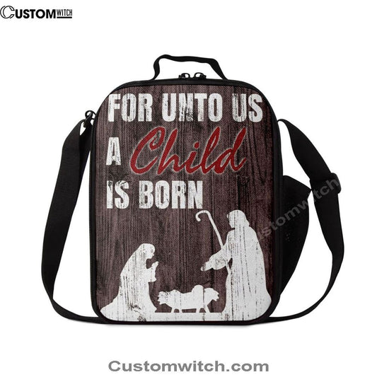 For Unto Us A Child Is Born Christian Christmas Lunch Bag, Christian Lunch Bag, Religious Lunch Box For School, Picnic