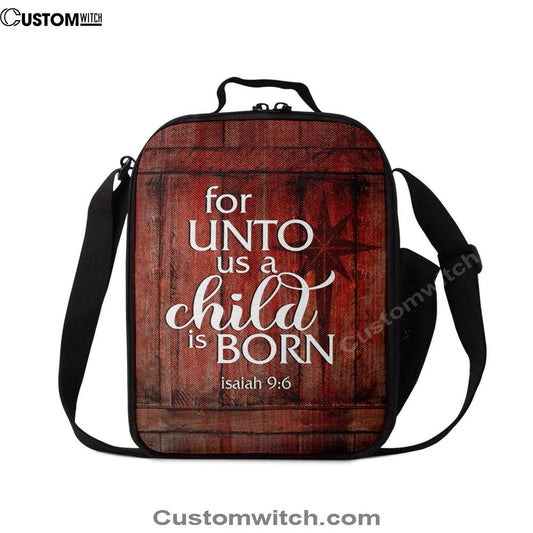 For Unto Us A Child Is Born Christmas Lunch Bag, Christian Lunch Bag, Religious Lunch Box For School, Picnic