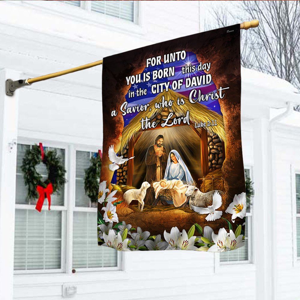  For Unto You Is Born This Day A Savior Who Is Christ The Lord Flag, Christian Christmas House Flag, Christmas Outdoor Decor Ideas