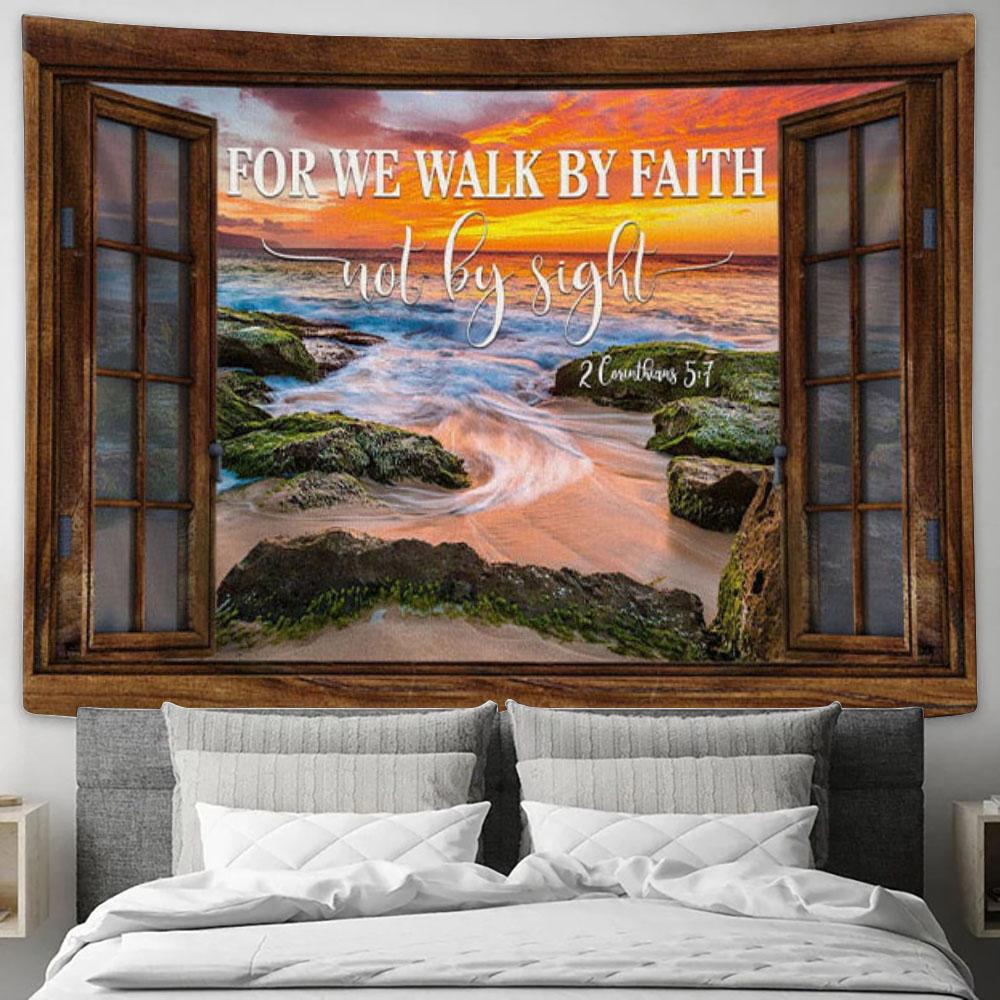 For We Walk By Faith Not By Sight Tapestry Wall Art - Christian Wall Decor