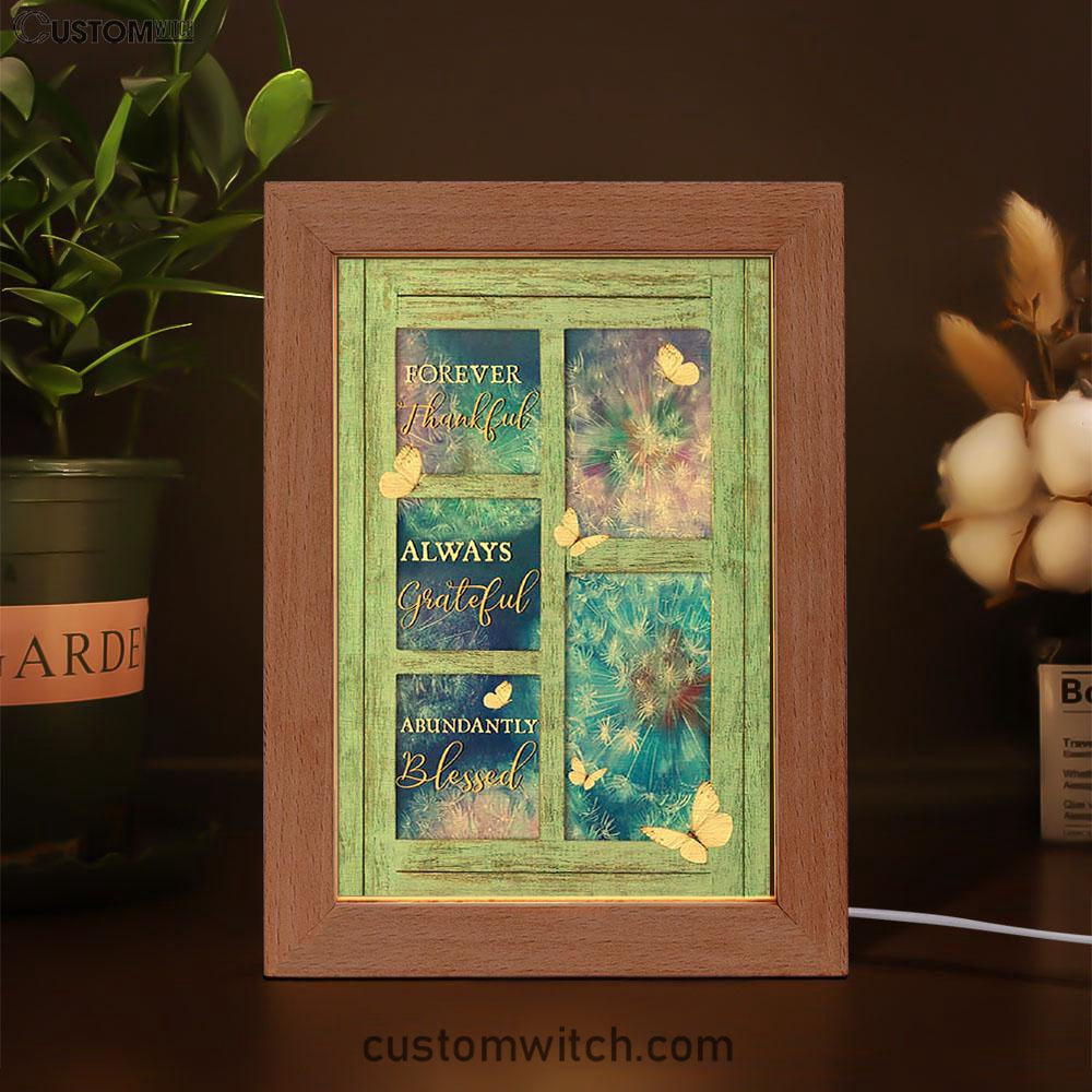 Forever Thankful Always Grateful Dandelion White Butterfly Frame Lamp Art - Bible Verse Art - Christian Inspirational Decor