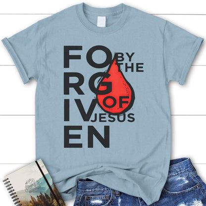 Forgiven By The Blood Of Jesus Christian T Shirt, Blessed T Shirt, Bible T shirt, T shirt Women