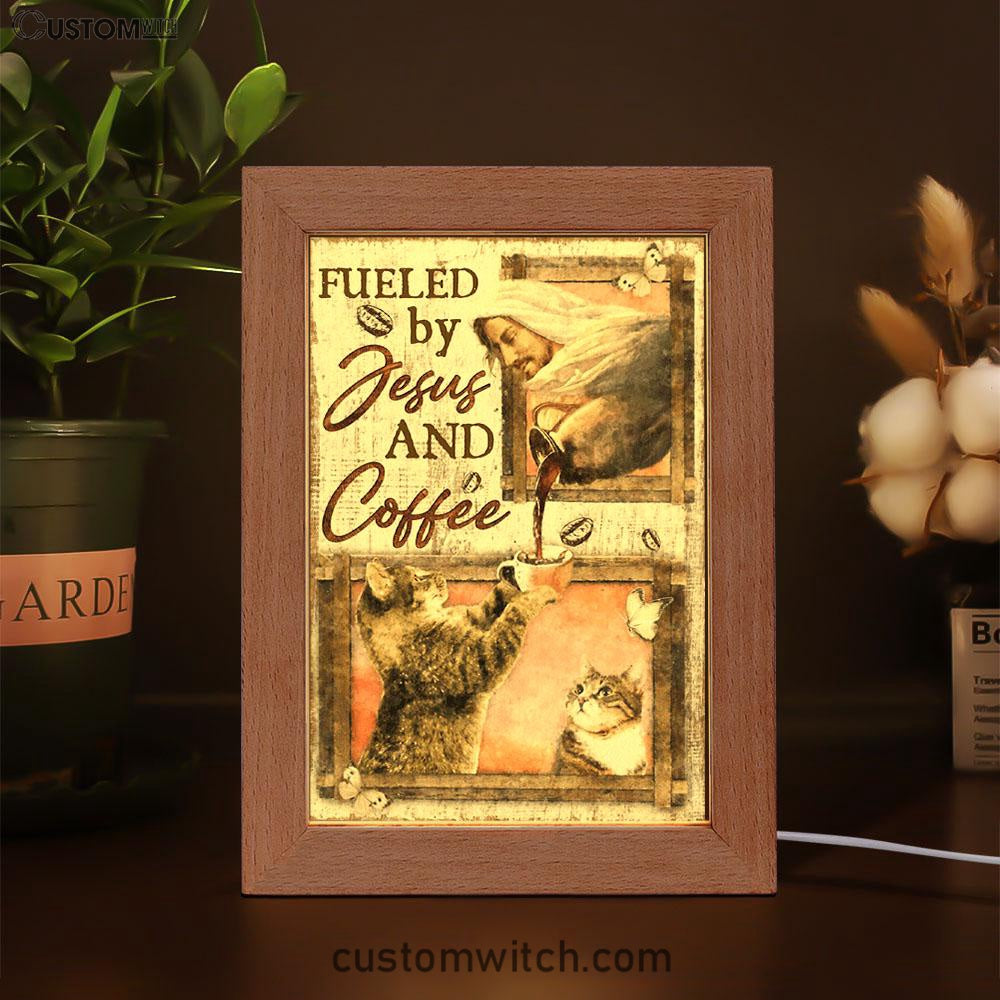 Fueled By Jesus And Coffee Cat Frame Lamp Art - Christian Art Decor - Religious Gifts Night Light