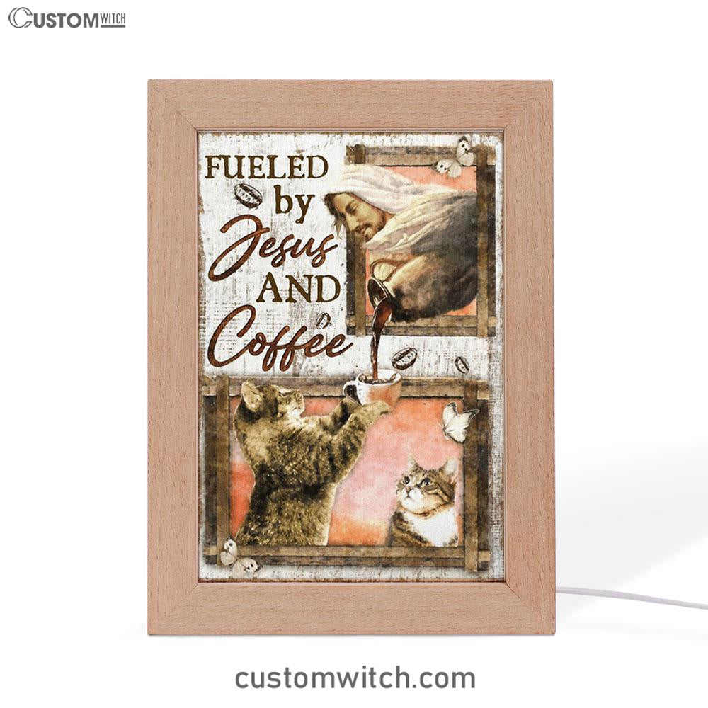 Fueled By Jesus And Coffee Cat Frame Lamp Art - Christian Art Decor - Religious Gifts Night Light