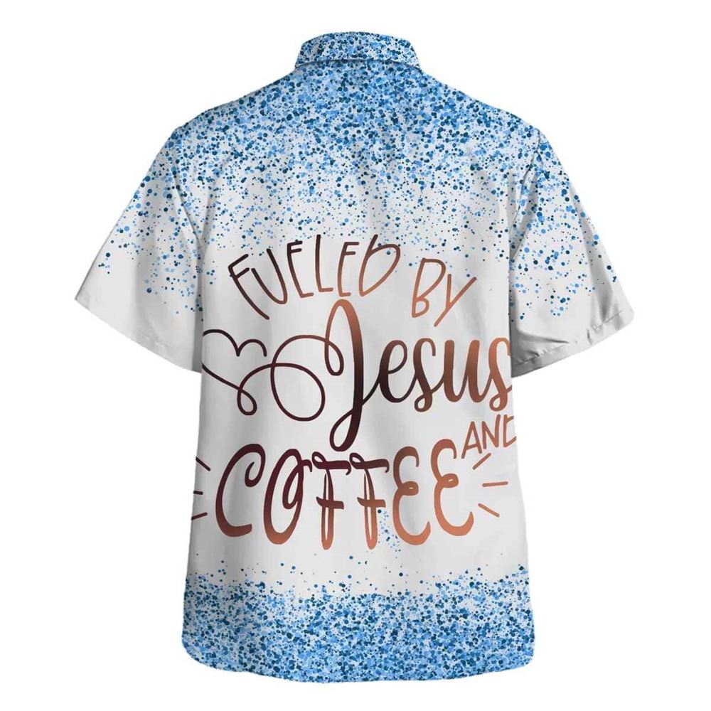 Fueled By Jesus And Coffee Christian For Jesus Lover Hawaiian Shirt For Men, Christian Hawaiian Shirt, Gift For Christian