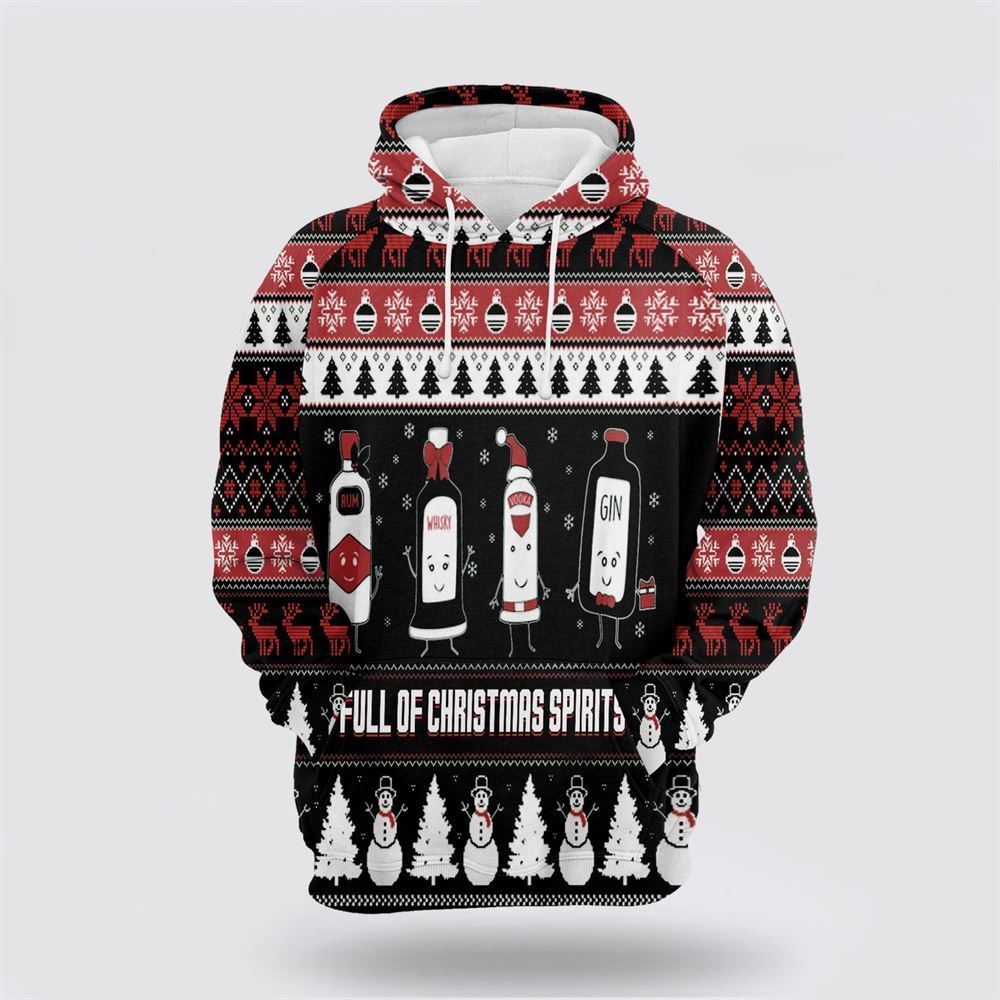 Full Of Christmas Spirits All Over Print 3D Hoodie For Men & Women, Christmas Hoodie Cute, Christmas Gift, Christmas Fashion