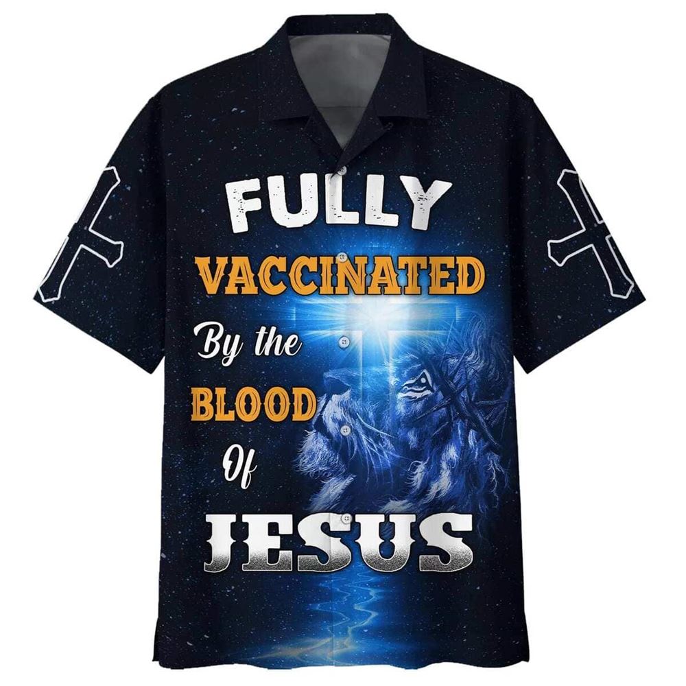 Fully Vaccinates By The Blood Of Jesus Christian Jesus Hawaiian Shirt For Men, Christian Hawaiian Shirt, Gift For Christian