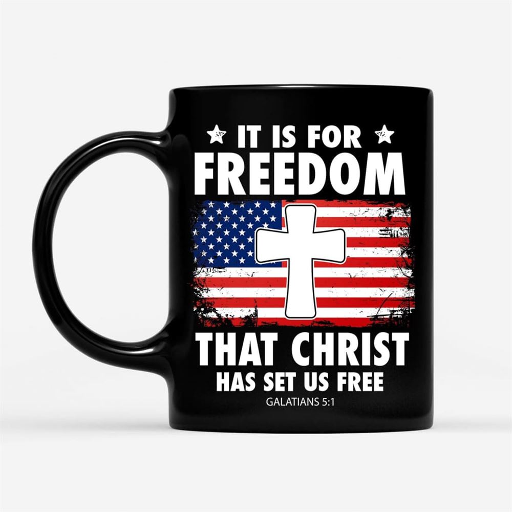 Galatians 51 It Is For Freedom That Christ Has Set Us Free Coffee Mug, Christian Mug, Bible Mug, Faith Gift, Encouragement Gift