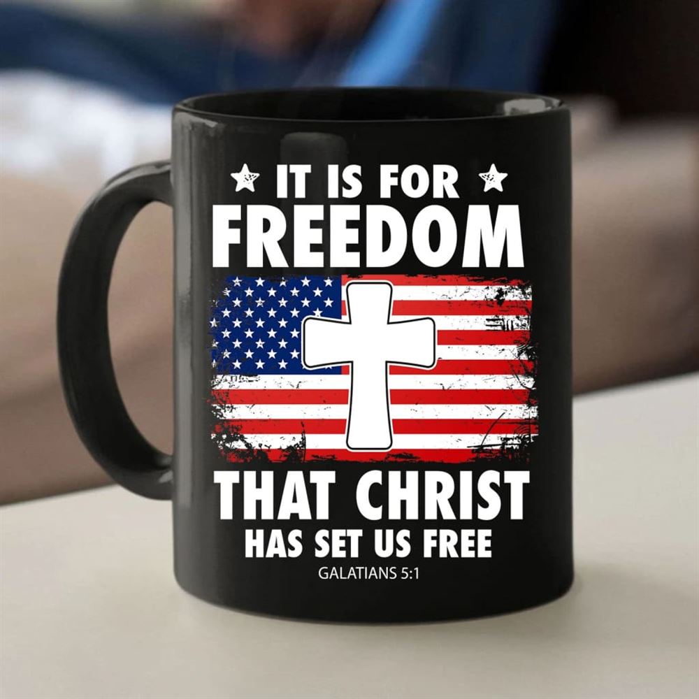 Galatians 51 It Is For Freedom That Christ Has Set Us Free Coffee Mug, Christian Mug, Bible Mug, Faith Gift, Encouragement Gift