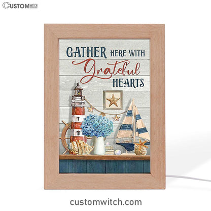 Gather Here With Grateful Hearts Lighthouse Frame Lamp Art - Bible Verse Art - Christian Inspirational Decor