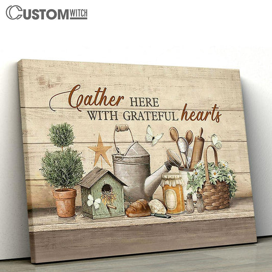 Gather Here With Grateful Hearts Vintage Kitchen Canvas Prints - Religious Canvas Art - Christian Home Decor