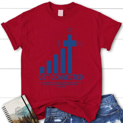 Get Connected With God Christian T Shirt, Blessed T Shirt, Bible T shirt, T shirt Women