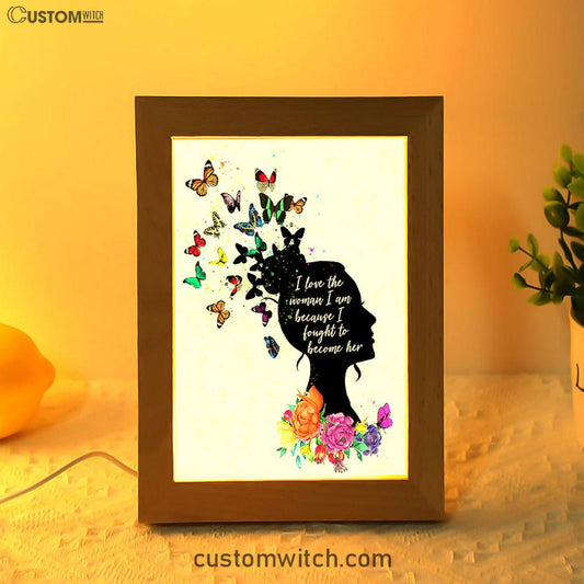 Girl I Love The Woman I've Become Frame Lamp Art - Boho Hippie Butterfly Decor
