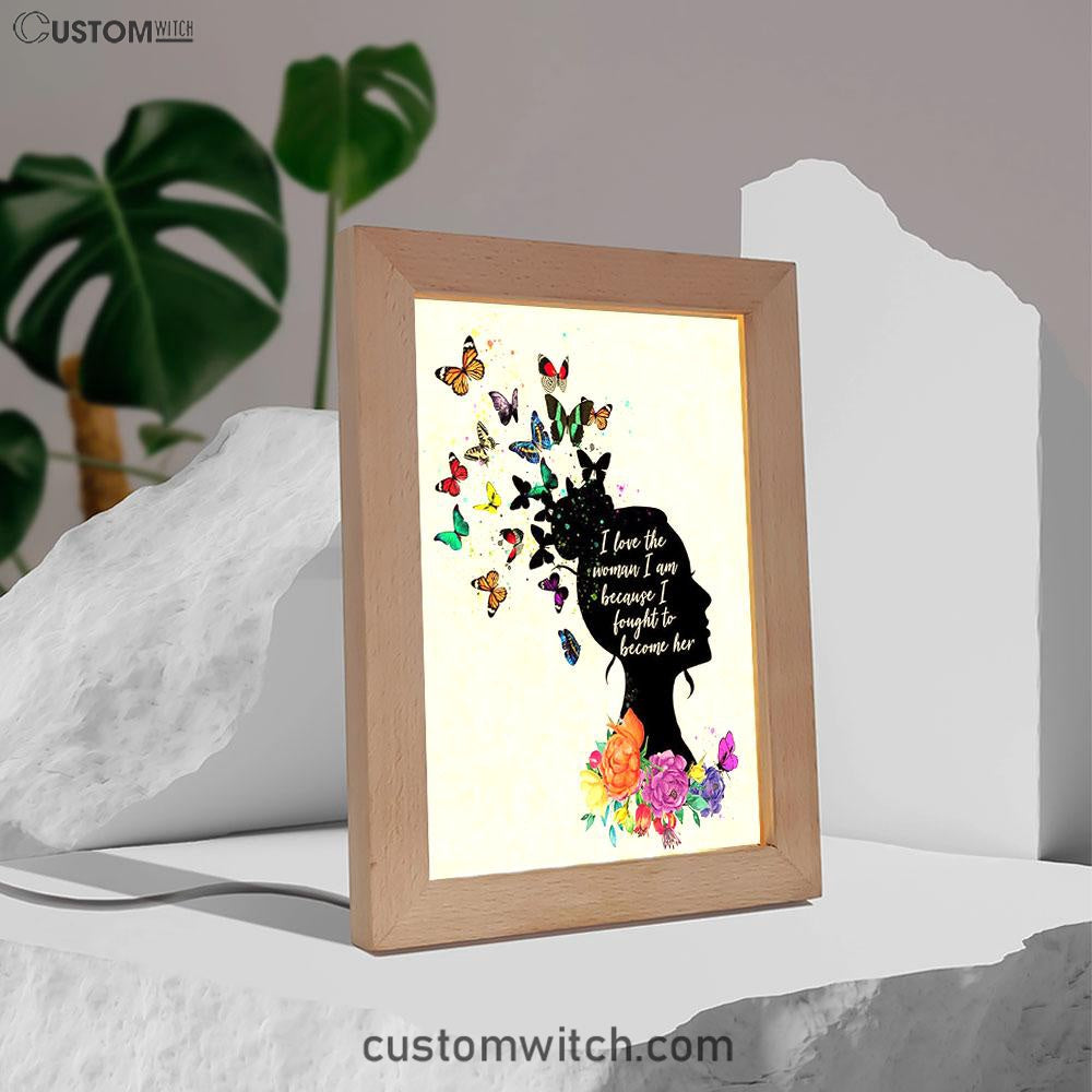 Girl I Love The Woman I've Become Frame Lamp Art - Boho Hippie Butterfly Decor