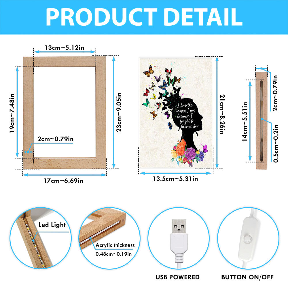 Girl I Love The Woman I've Become Frame Lamp Art - Boho Hippie Butterfly Decor