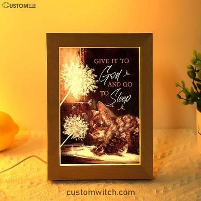 Give It To God And Go To Sleep Beautiful Dandelion Cat Frame Lamp Art - Bible Verse Wooden Lamp - Christian Home Decor