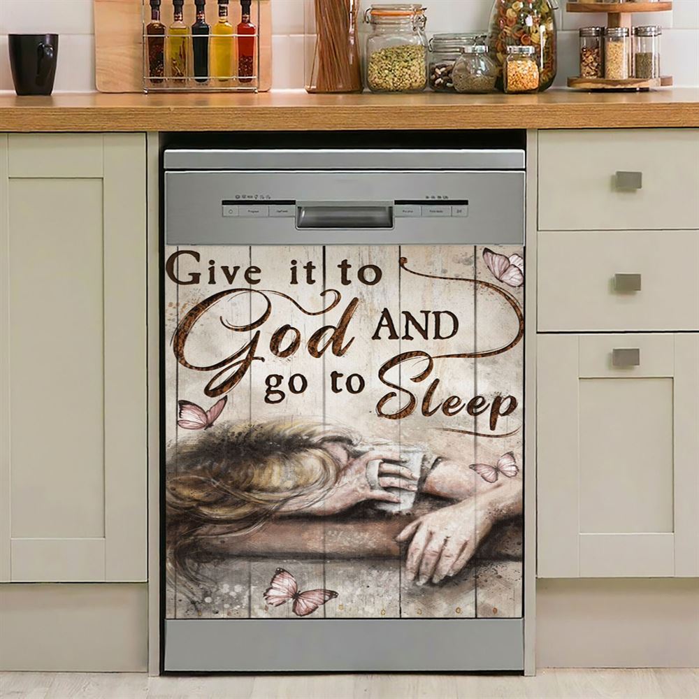 Give It To God And Go To Sleep Butterlies Girl Dishwasher Cover, Christian Dishwasher Stickers, Religious Kitchen Decor