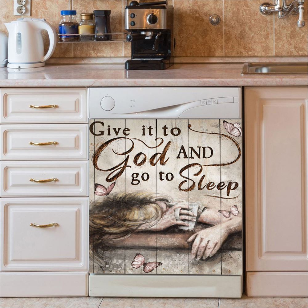 Give It To God And Go To Sleep Butterlies Girl Dishwasher Cover, Christian Dishwasher Stickers, Religious Kitchen Decor