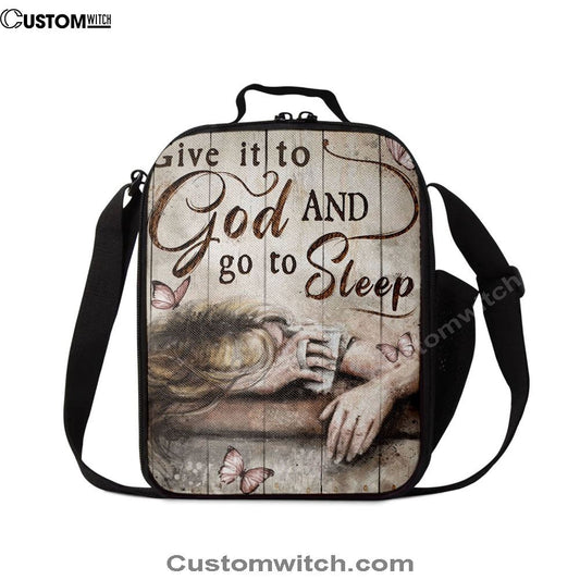 Give It To God And Go To Sleep Butterlies Girl Lunch Bag, Christian Lunch Bag, Religious Lunch Box For School, Picnic