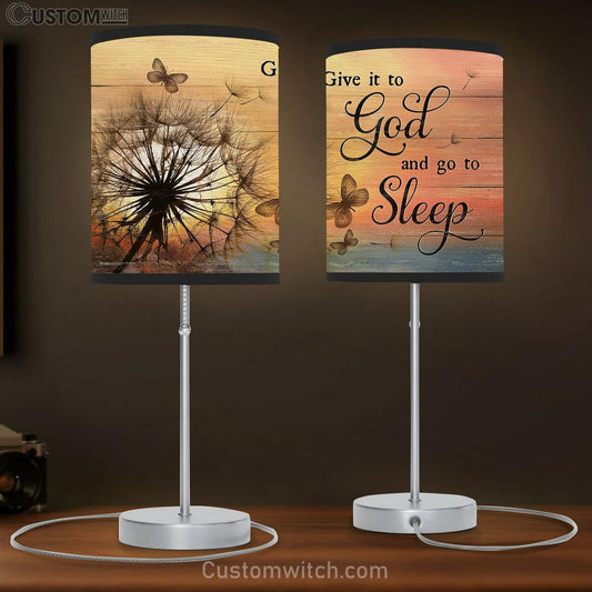 Give It To God And Go To Sleep Dandelion Butterfly Table Lamb Gift - Bible Verse Table Lamb - Religious Bedroom Decor