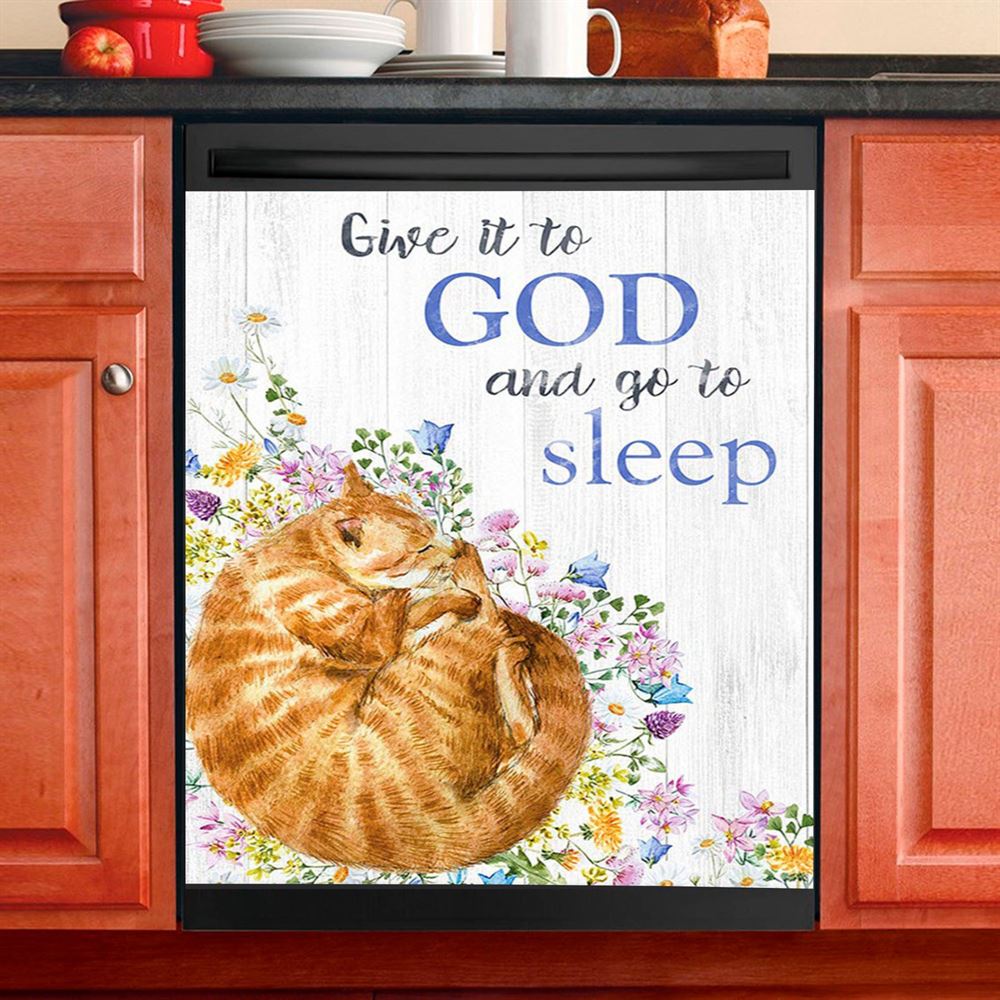 Give It To God And Go To Sleep Dishwasher Cover, Christian Dishwasher Stickers