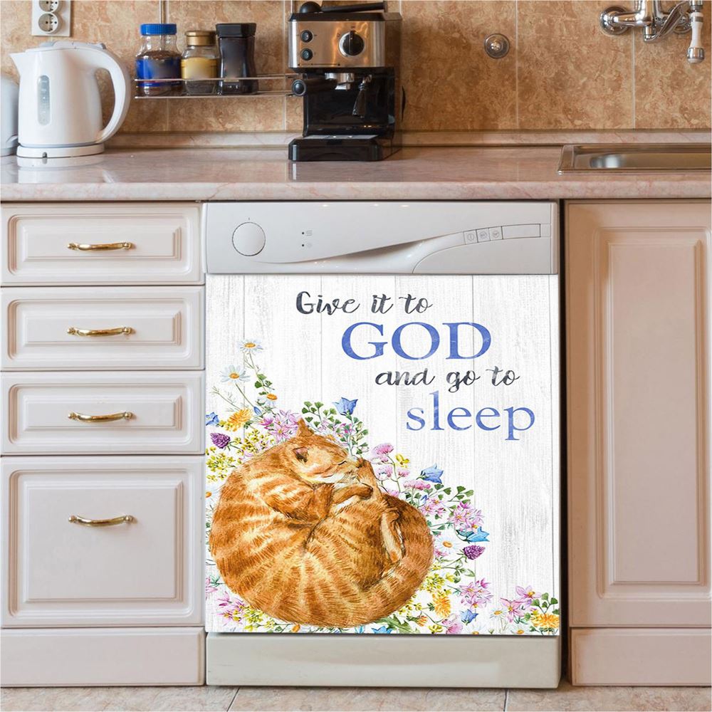 Give It To God And Go To Sleep Dishwasher Cover, Christian Dishwasher Stickers