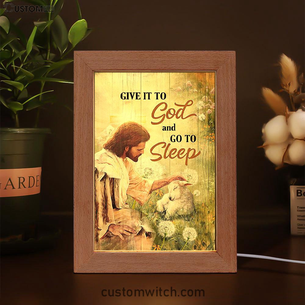 Give It To God And Go To Sleep Frame Lamp - Jesus Baby Lamb Dandelion Field Frame Lamp Art - Christian Night Light