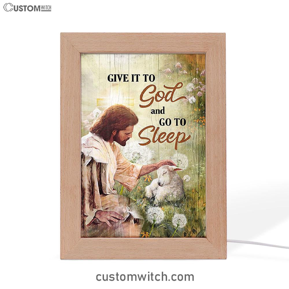 Give It To God And Go To Sleep Frame Lamp - Jesus Baby Lamb Dandelion Field Frame Lamp Art - Christian Night Light